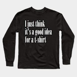 t-shirt. Long Sleeve T-Shirt